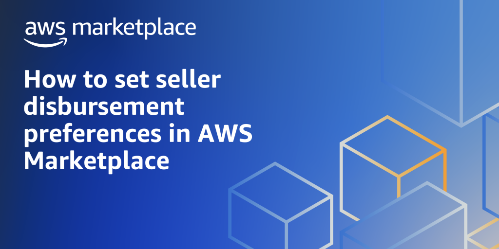 How to set seller disbursement preferences in AWS Marketplace