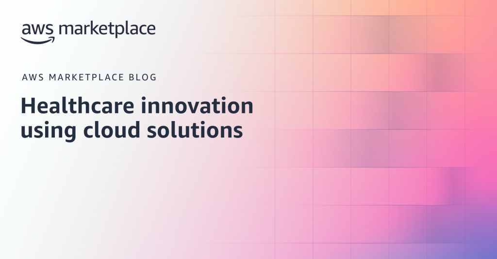 Healthcare innovation using cloud solutions