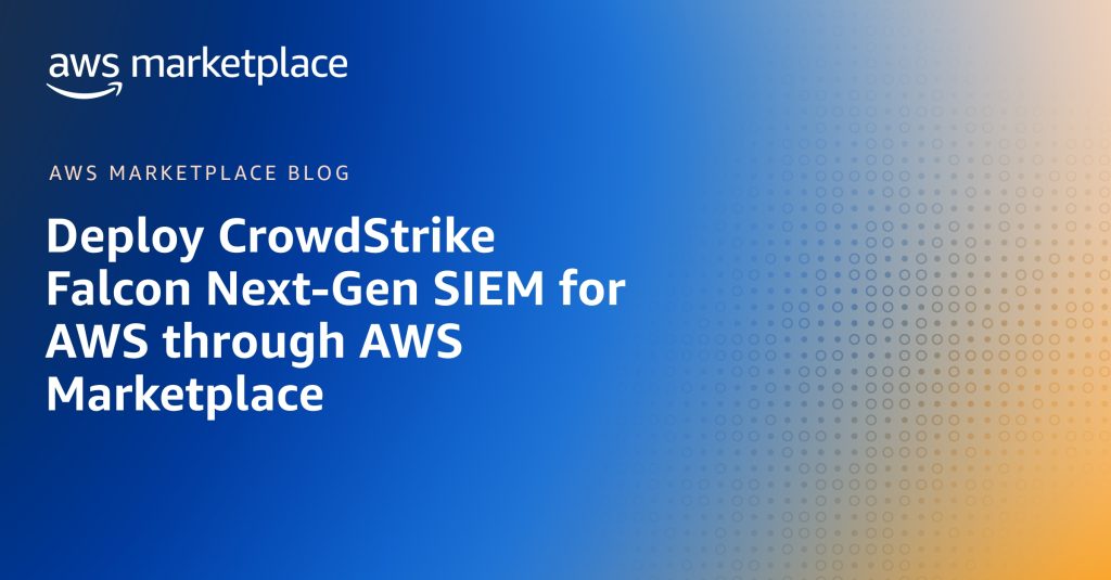 Deploy CrowdStrike Falcon Next-Gen SIEM for AWS through AWS Marketplace