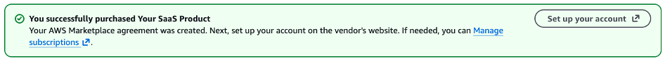 Image contains a screenshot showing the success banner that appears when a buyer performs a successful subscription to an AWS Marketplace product. The banner confirms 'You successfully purchased Your SaaS Product' and provides a 'Set up your account' button to continue setup
