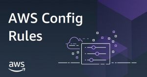 AWS Config Rules