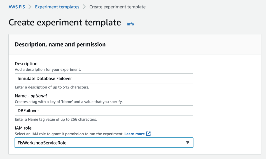 Under create experiment template section, Simulate Database Failover is entered for the Description field. DBFailover is entered for the Name field(Optional). FISWorkshopServiceRole is selected for the IAM role drop down field. 