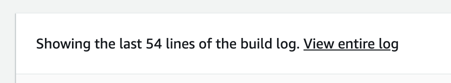 Figure 48. Screenshot: Showing the last 54 lines of the build log. View entire log.