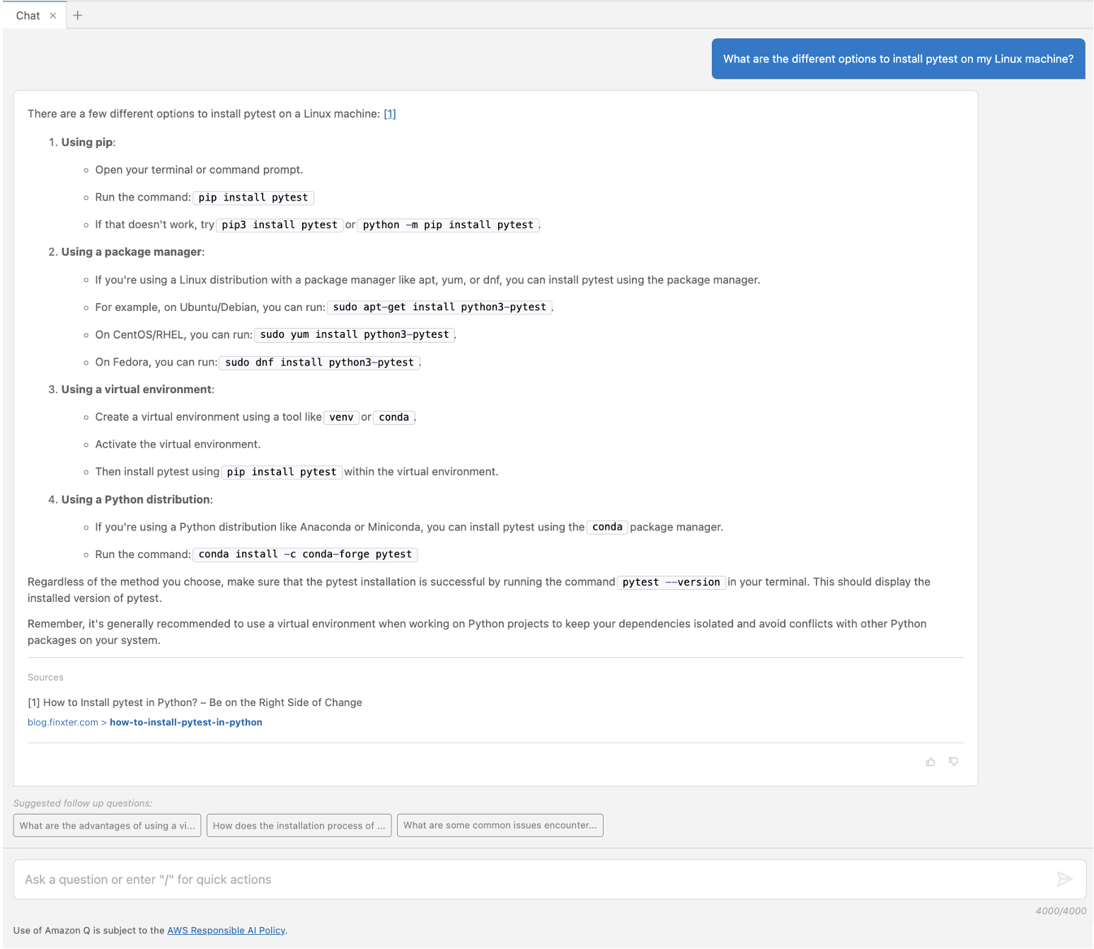 In the Visual Studio Code IDE, a user asks Amazon Q Developer about the different options to install pytest on a Linux machine using the following prompt: “What are the different options to install pytest on my Linux machine?”. Amazon Q Developer replies with four different options: using pip, using a package manager, using a virtual environment, and using a Python distribution. Each option includes the steps to install pytest. A source URL is included for an article called “How to install pytest in Python? – Be on the Right Side of Change”.