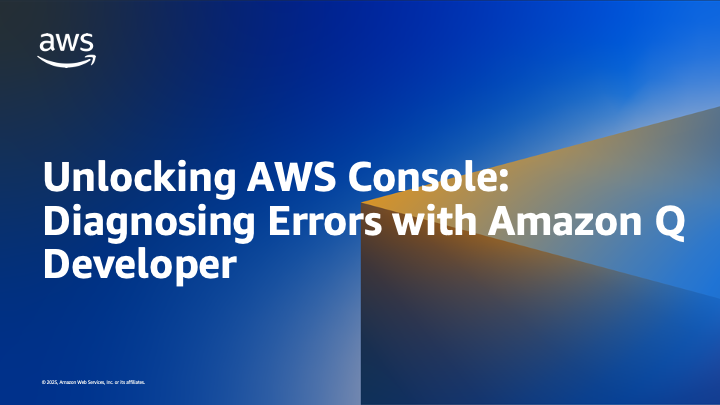 Unlocking AWS Console: Diagnosing Errors with Amazon Q Developer