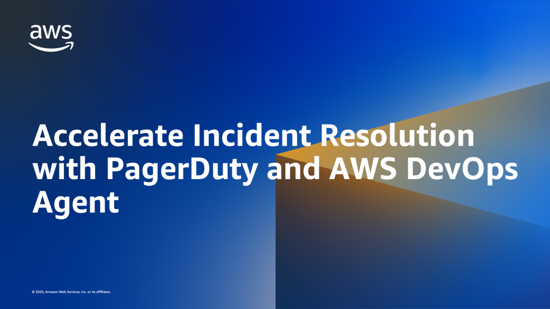 Accelerate Incident Resolution with PagerDuty and AWS DevOps Agent