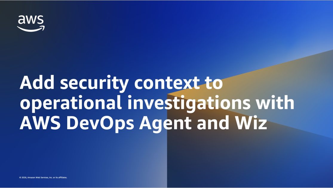 AWS DevOps Agent Enhances Security Context with Wiz Integration