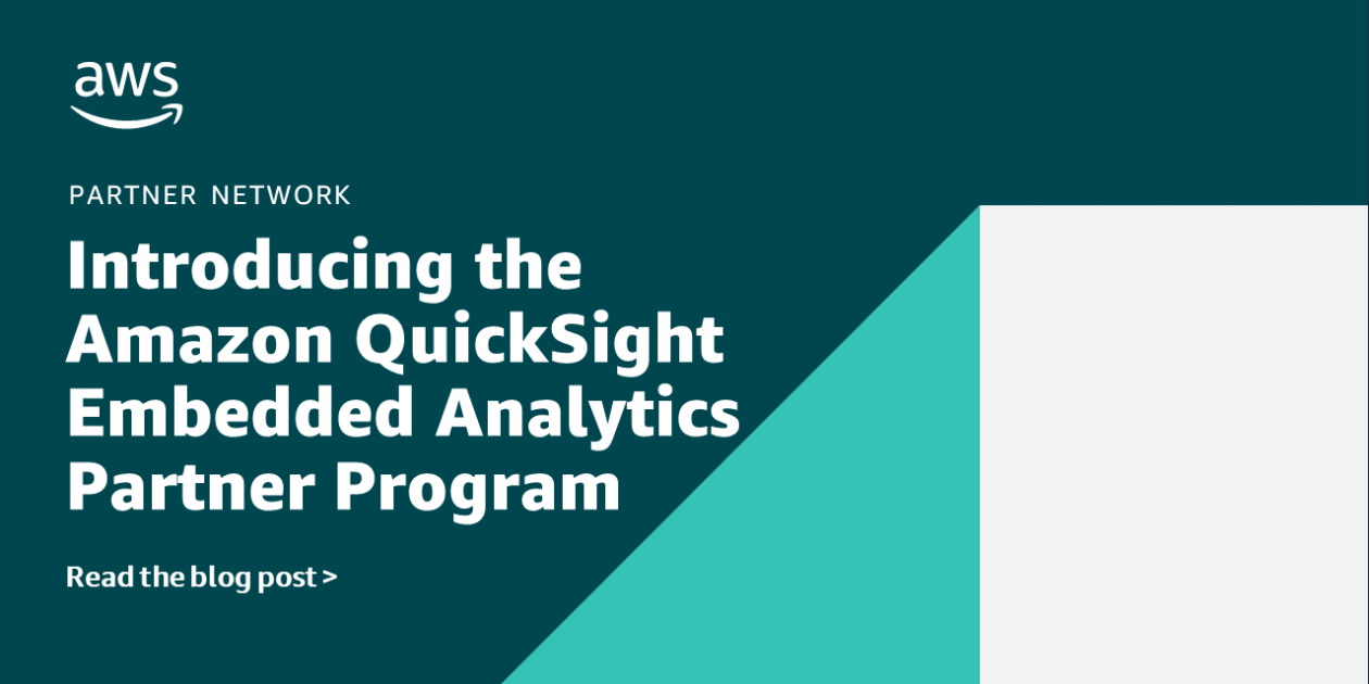 Introducing the Amazon QuickSight Embedded Analytics Partner Program