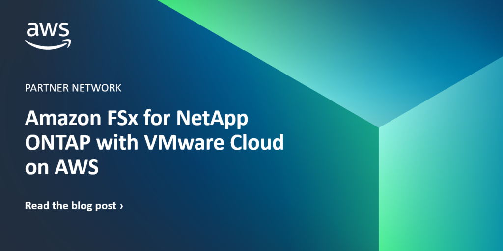 Amazon FSx for NetApp ONTAP | AWS Partner Network (APN) Blog