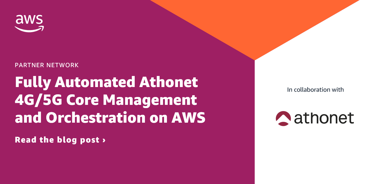 Fully Automated 4G/5G Core Management and Orchestration on AWS AWS Partner Network