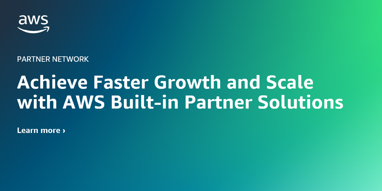 Achieve Faster Growth and Scale with AWS Built-in Competency Partner ...