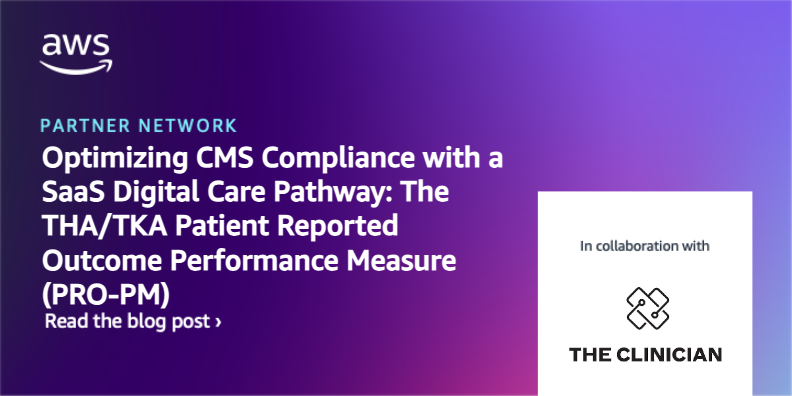 Optimizing CMS Compliance with a SaaS Digital Care Pathway: The THA/TKA Patient Reported Outcome Performance Measure (PRO-PM)