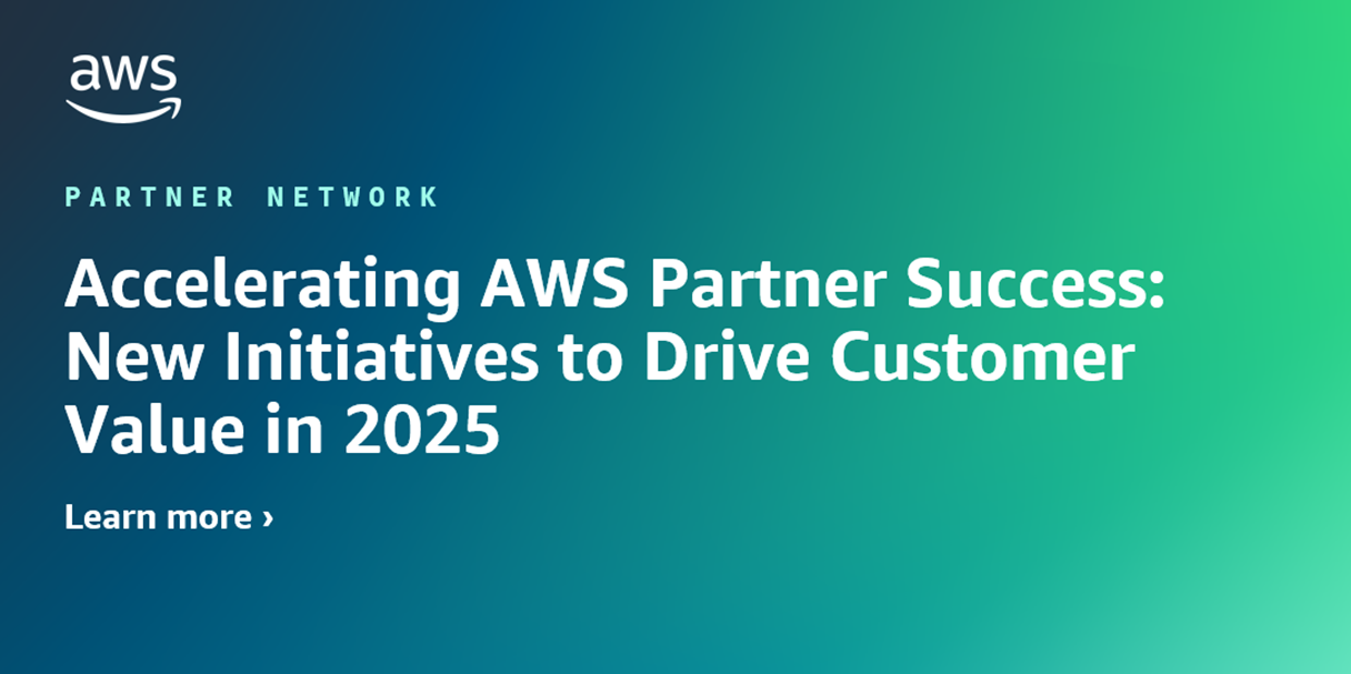 Accelerating AWS Partner Success: New Initiatives to Drive