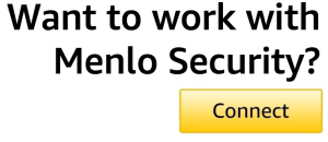 Want to work with Menlo Security