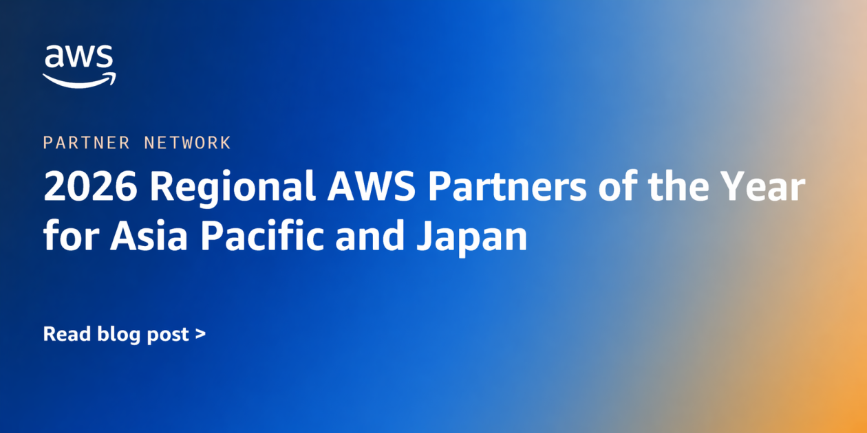 Announcing the Regional 2026 AWS Partners of the Year for Asia Pacific ...