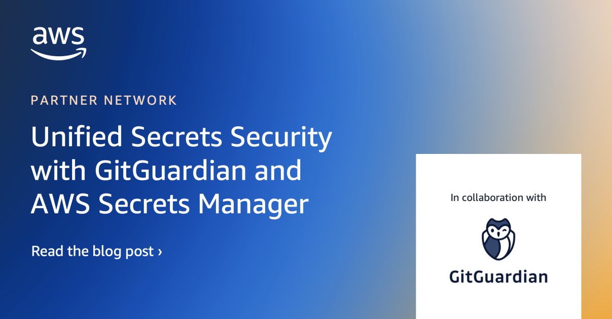 Unified Secrets Security with GitGuardian and AWS Secrets Manager