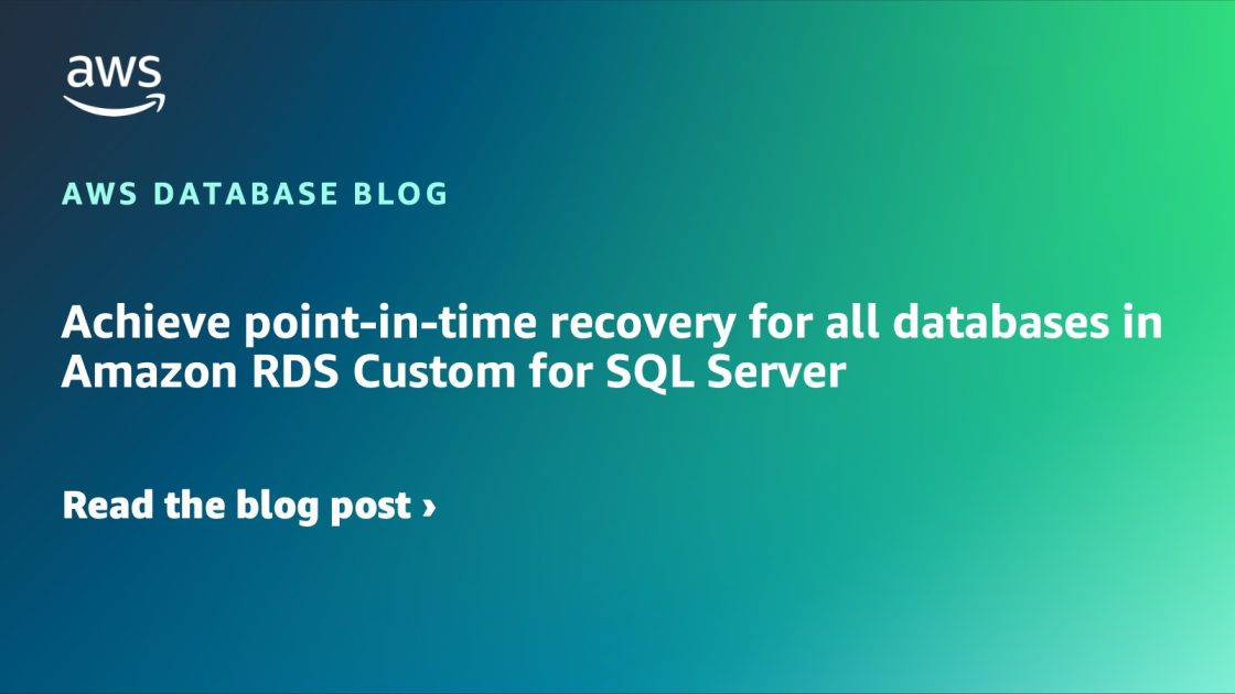 Achieve point-in-time recovery for all databases in Amazon RDS Custom ...