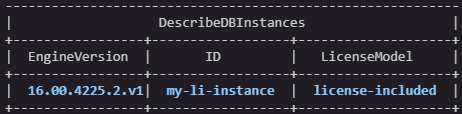 AWS CLI table output showing the engine version and license model for the existing license-included RDS for SQL Server instance
