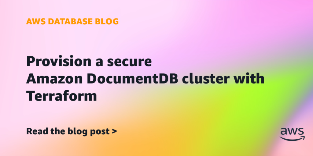 Provision a secure Amazon DocumentDB cluster with Terraform