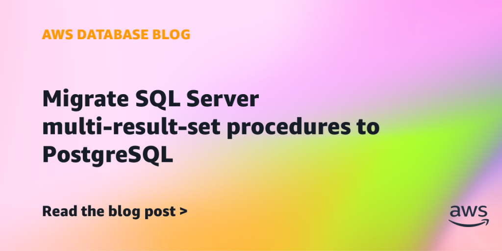 Migrate SQL Server multi-result-set procedures to PostgreSQL