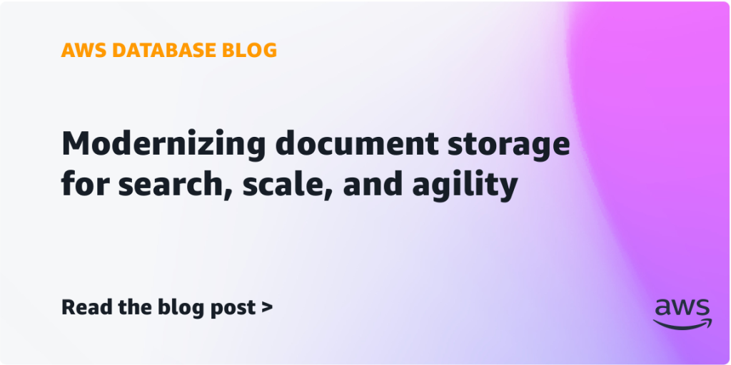 Modernizing document storage for search, scale, and agility