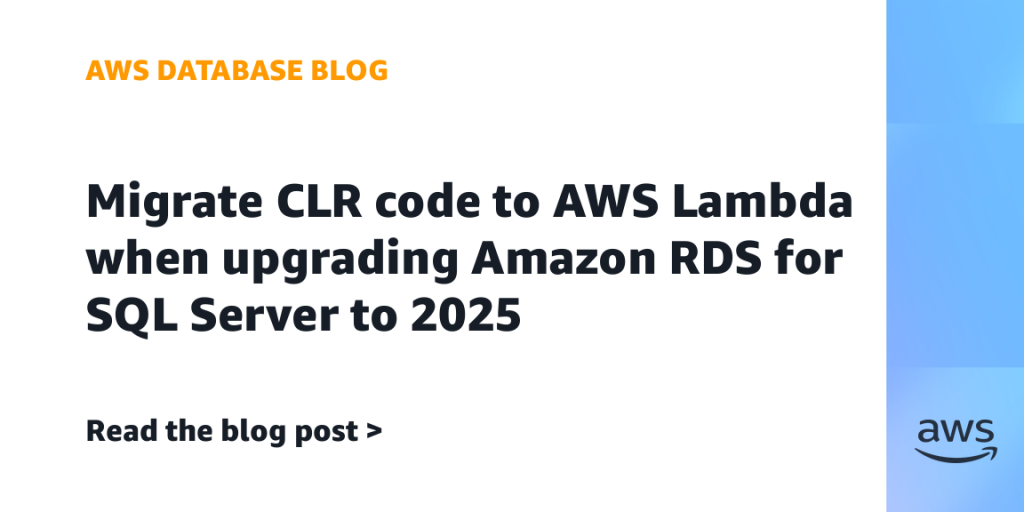 Migrate CLR code to AWS Lambda when upgrading Amazon RDS for SQL Server to 2025