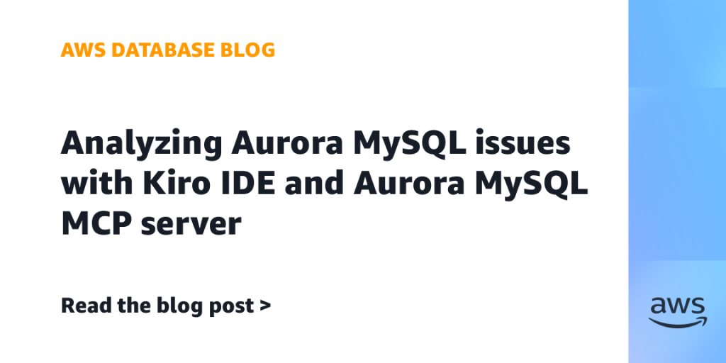 Analyzing Aurora MySQL issues with Kiro IDE and Aurora MySQL MCP server