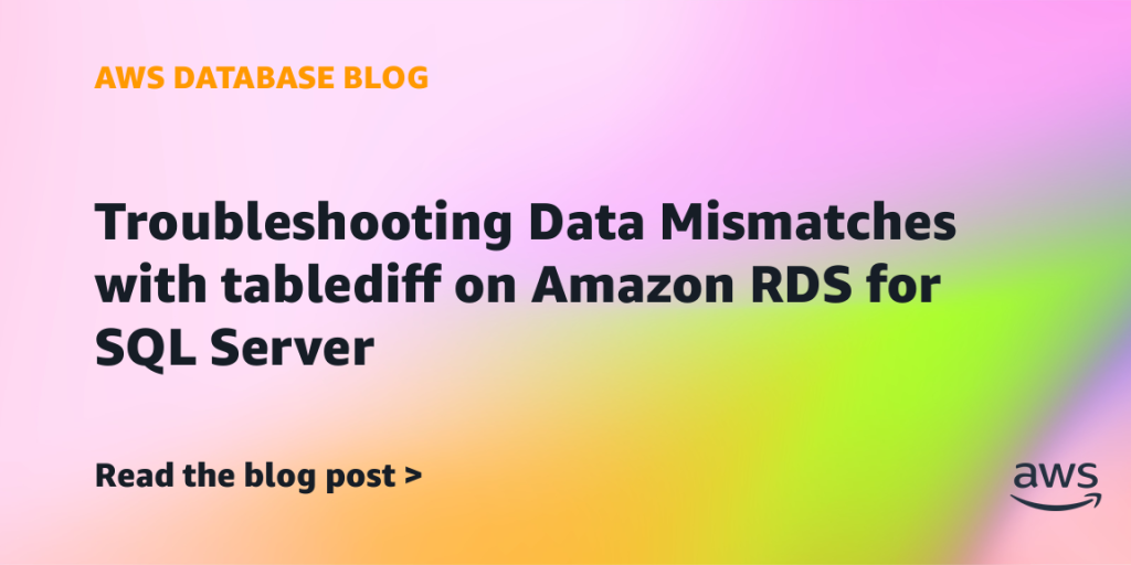 Troubleshooting Data Mismatches with tablediff on Amazon RDS for SQL Server