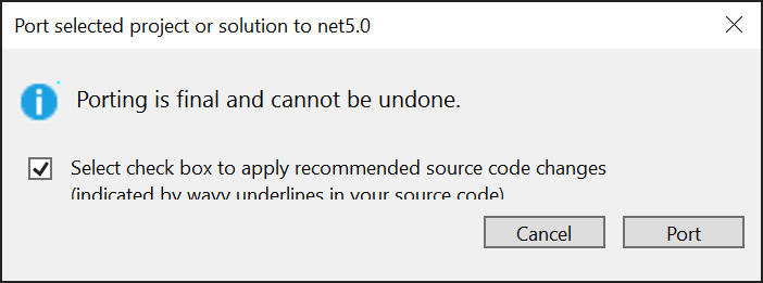 After you select the “Port Solution” item, you are presented with a message box that provides you with the option to automatically apply recommended code changes as well as start the porting process.