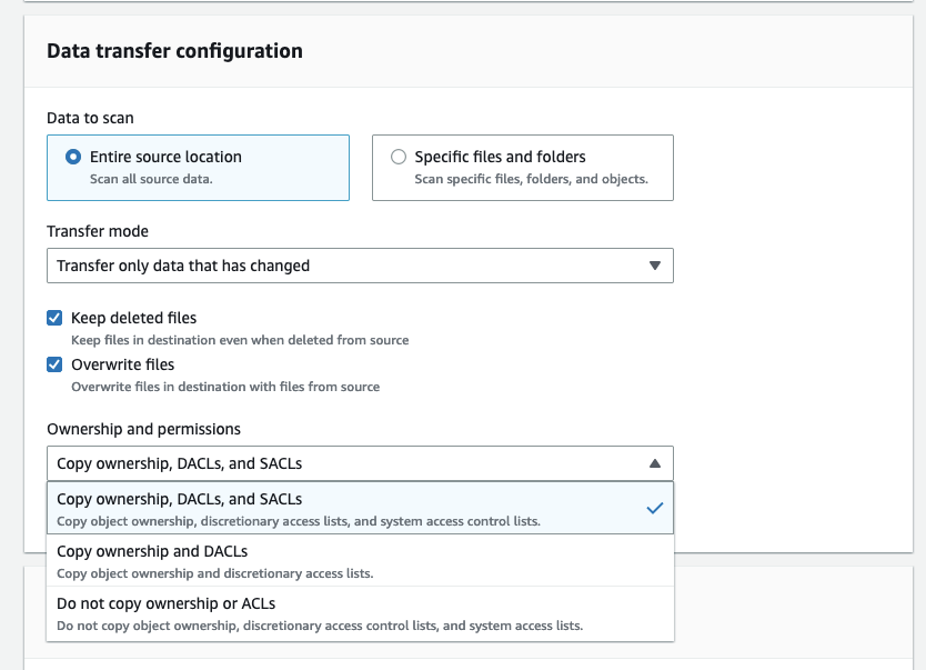 Data transfer configuration console Entire source location radio button selected by default. Ownership and permission setting to enable SACL.