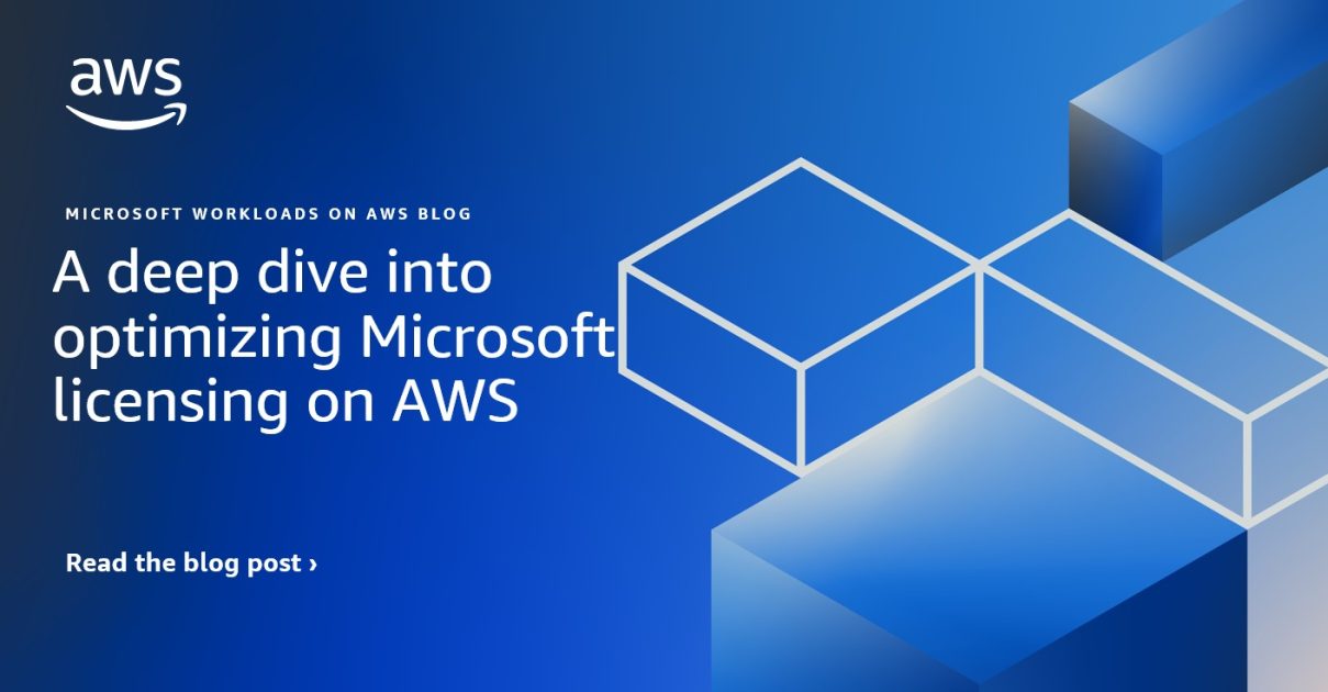 A deep dive into optimizing Microsoft licensing on AWS | Microsoft ...