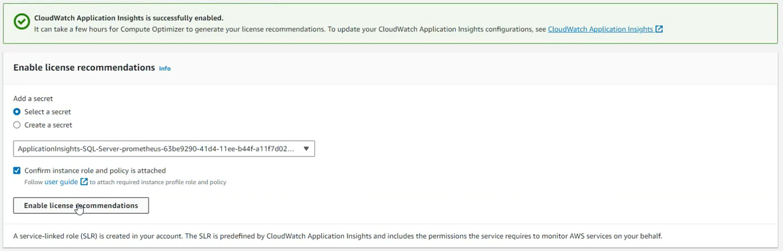 The options have been provided to enable license recommendations for an instance and the Enable license recommendations button has been selected. At the top there is a green bar which states CloudWatch Application Insights is successfully enabled.