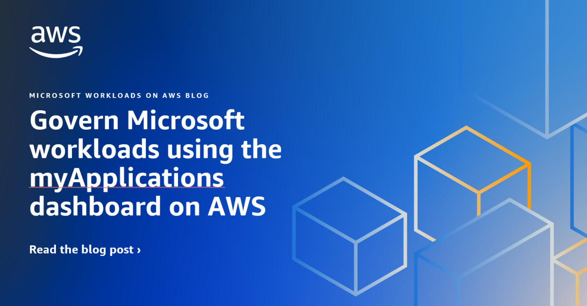 Govern Microsoft Workloads Using The MyApplications Dashboard On AWS 