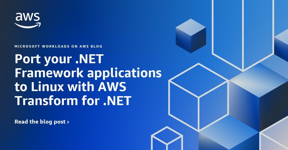 Port your .NET Framework applications to Linux with AWS Transform for .NET
