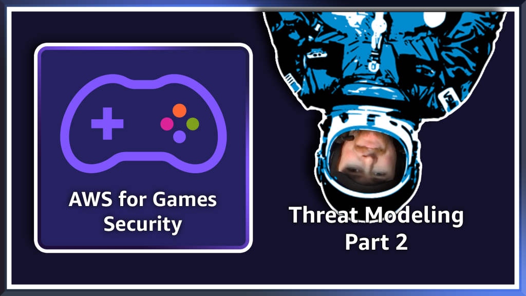 Building Games on AWS: Security – New YouTube Video Series Launch