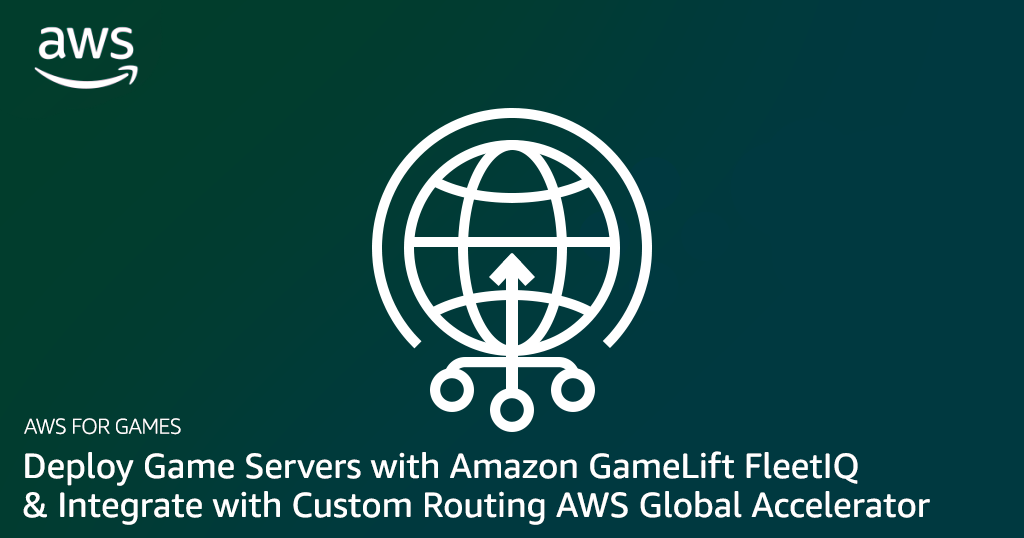 Introducing  GameLift Anywhere – Run Your Game Servers on