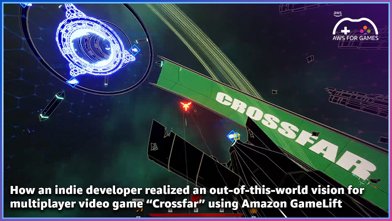 How an indie developer realized an out-of-this-world vision for multiplayer video game “Crossfar” using Amazon GameLift