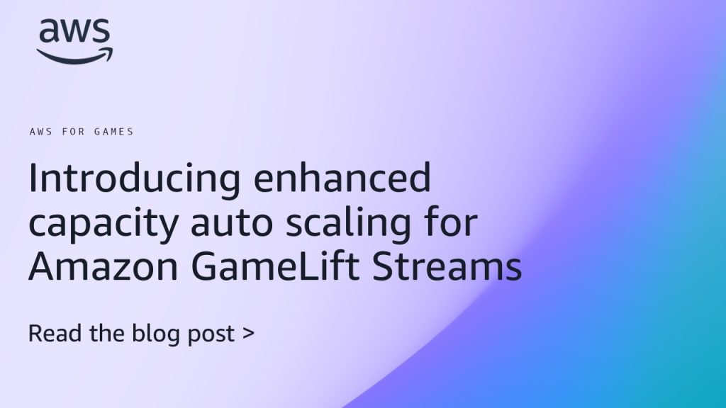 Introducing enhanced capacity auto scaling for Amazon GameLift Streams