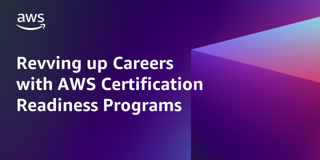 Rev up your career with AWS Partner Certification Readiness Programs ...