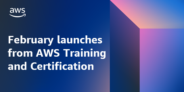 New Courses And Certification Offerings From AWS Training And   Feb 2024 