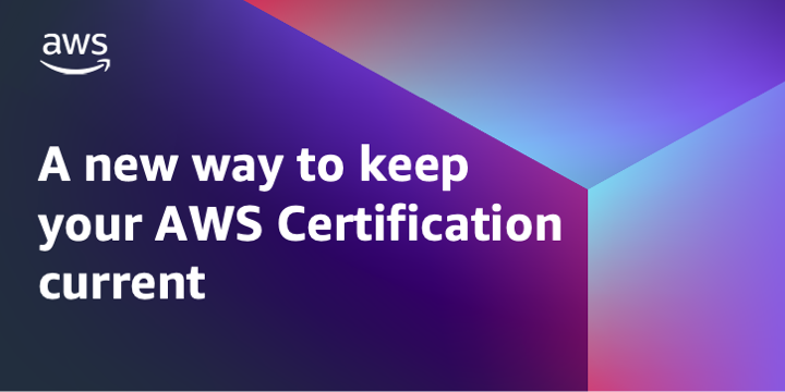 A new way to keep your AWS Certification current