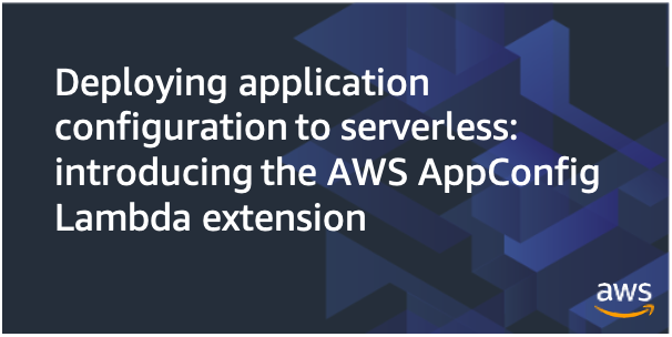 AWS AppConfig Lambda Extension