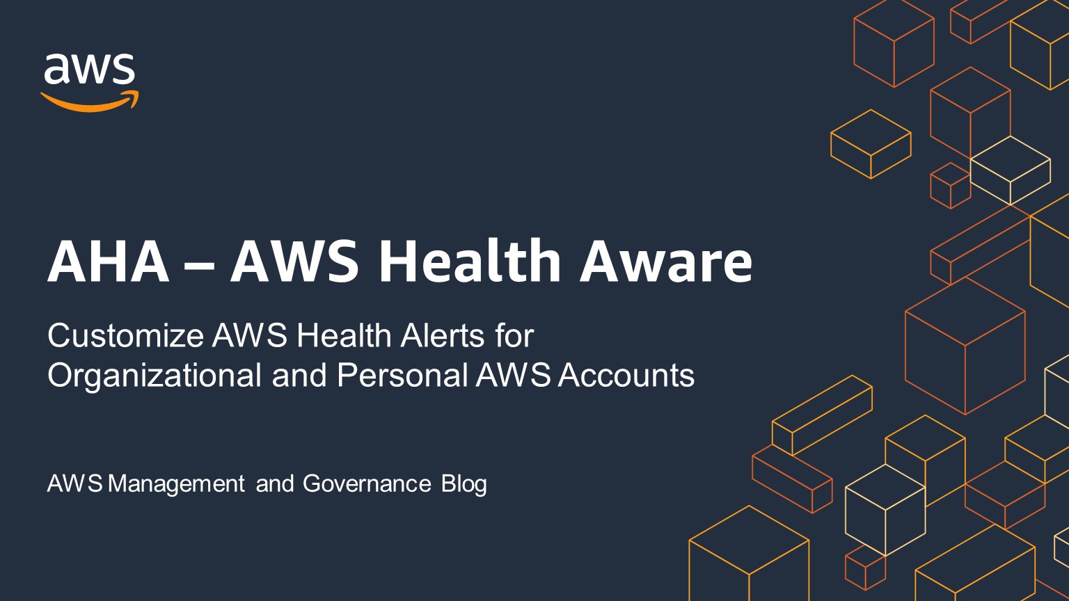 AWS Health Aware — personalize os alertas de saúde da AWS para