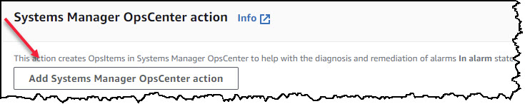 Bottom portion of CloudWatch Create alarm workflow screen. "System Manager OpsCenter action" is highlighted. Below that, "Add System Manager OpsCenter action" is highlighted