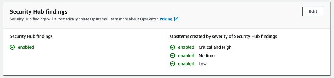 Under Security Hub findings, the integration is enabled. Under OpsItems created by severity of Security Hub findings, critical and high findings are enabled but medium and low are disabled