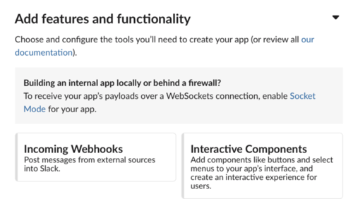 Add features and functionality displays Incoming Webhooks and Interactive Components.