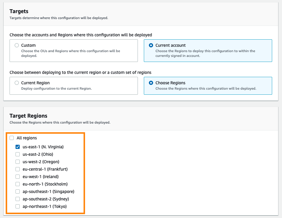 Under the Targets section, if you select the option Current account, you can select the options to either apply the configurations to the current region, or choose specific regions within the account