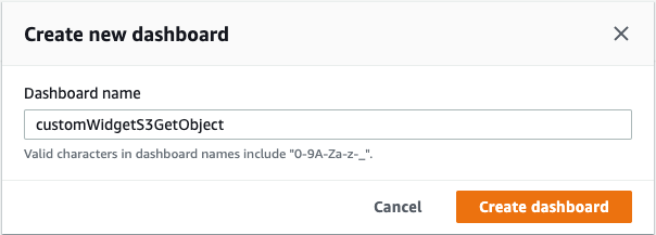 The create new dashboard screen is shown, and a dashboard name of customWidgetS3GetObject is entered.