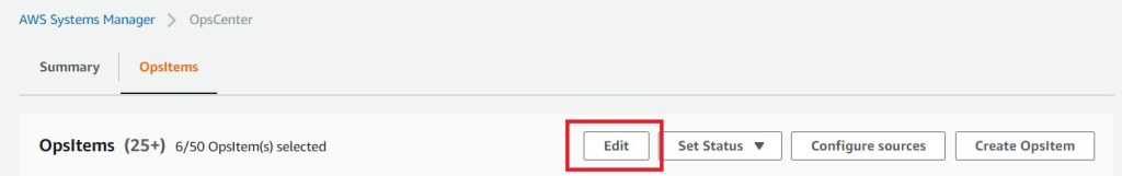 There are four buttons labeled Edit, Set Status, configure sources, Create OpsItem, available to interact with OpsItems. The Edit button is highlighted.