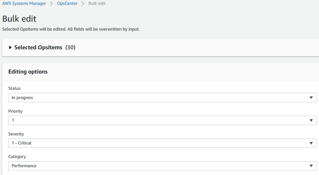 A section labeled Selected OpsItems can be expanded to view the 30 selected OpsItems. The four editable parameters have been set to Status of In progress, Priority of 1, Severity of 1-critical, and Category of performance.